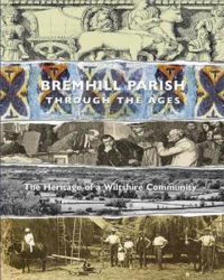 Bremhill Parish through the Ages