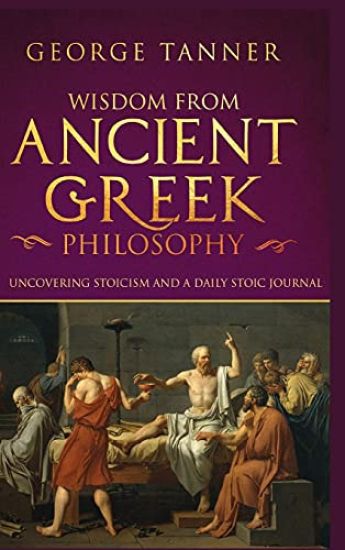 Wisdom from Ancient Greek Philosophy - Hardback Version