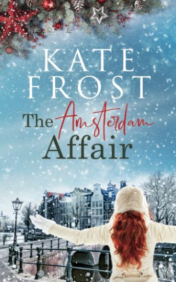 The Amsterdam Affair: (A Romantic Escape Book)