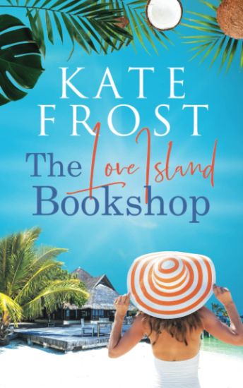 The Love Island Bookshop: (A Romantic Escape Book)