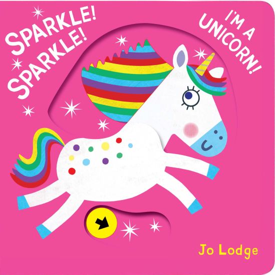 Sparkle! Sparkle! I'm a Unicorn!: A Pull Tab Book