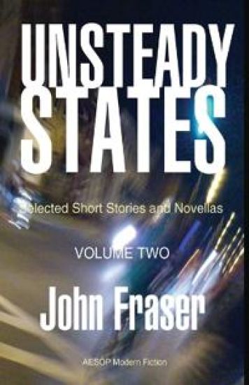 Unsteady States, Volume Two