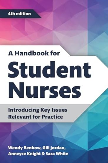 A Handbook for Student Nurses, fourth edition