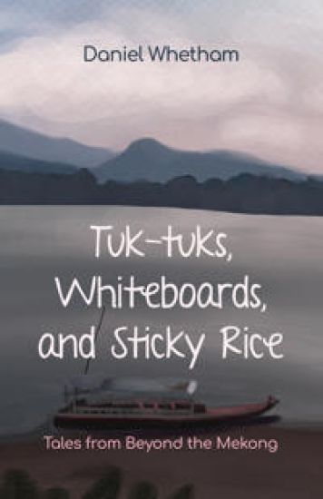 Tuk-tuks, Whiteboards, and Sticky Rice