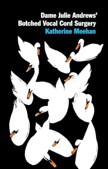 Dame Julie Andrews' Botched Vocal Cord Surgery and Other Poems