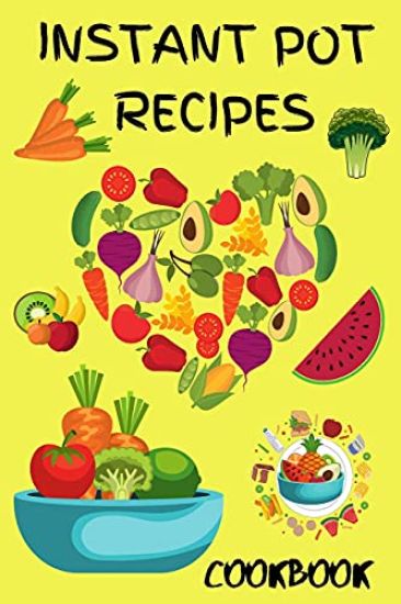 Instant Pot Pressure Cooker Cookbook 2021
