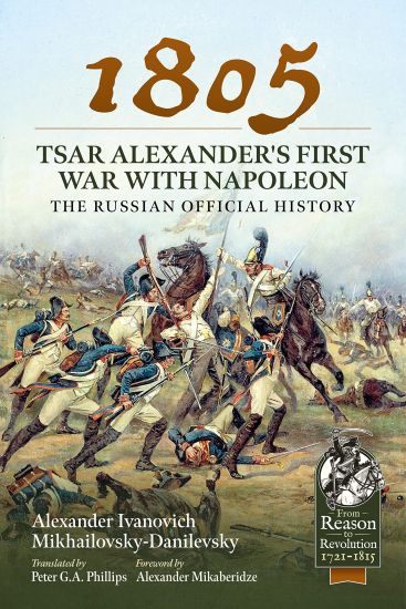 1805 - Tsar Alexander's First War with Napoleon