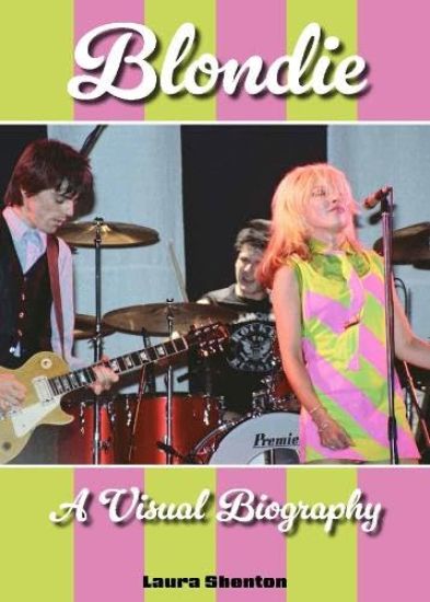 Kansikuva: Blondie A Visual Biography