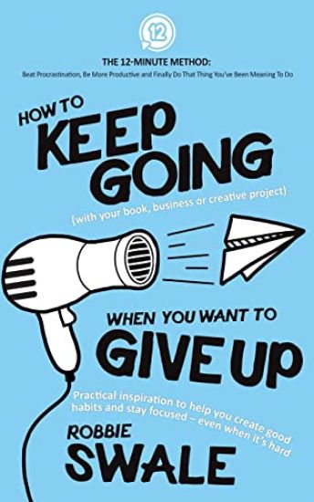 Business or Creative Project) When How to Keep Going (with Your Book