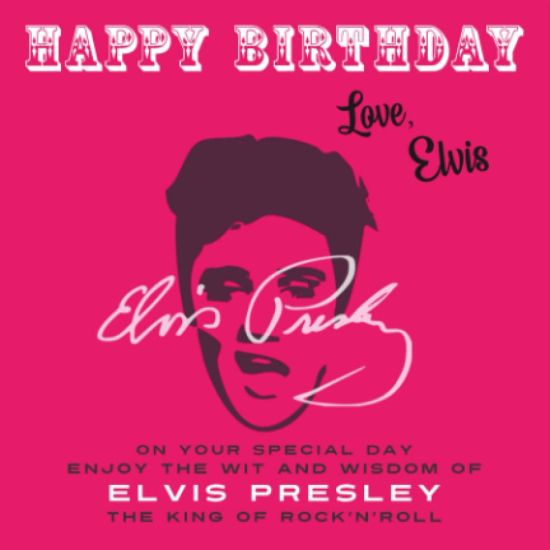 Happy Birthday—Love, Elvis