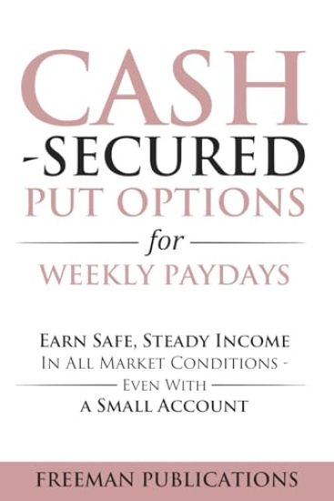 Cash Secured Put Options for Weekly Paydays