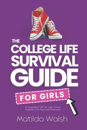 The College Life Survival Guide for Girls