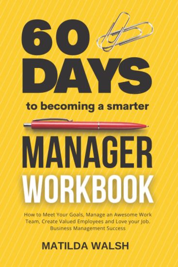 60 Days to Becoming a Smarter Manager Workbook