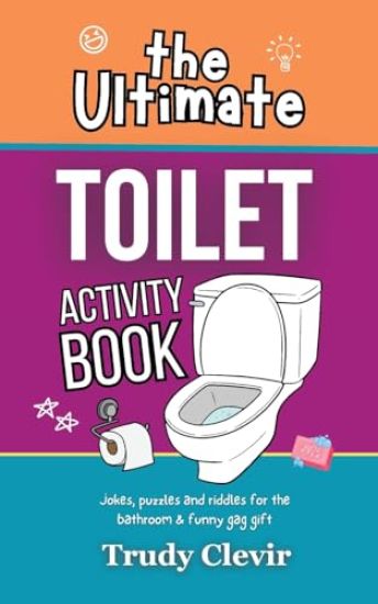 The Ultimate Toilet Activity Book - Jokes, puzzles and riddles for the bathroom and funny gag gift