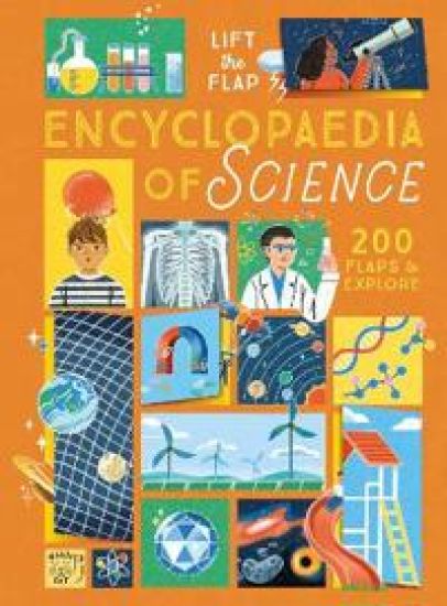 The Lift-the-Flap Encyclopaedia of Science