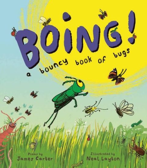 BOING! A Bouncy Book of Bugs
