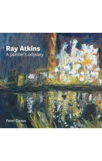 Ray Atkins: A Painter's Odyssey
