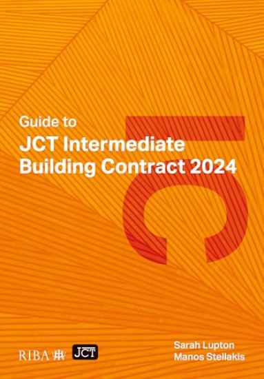 Guide to JCT Intermediate Building Contract 2024 2025