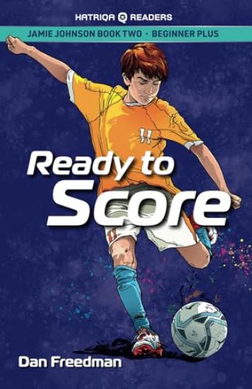 Jamie Johnson: Ready to Score (HATRIQA Graded Readers)