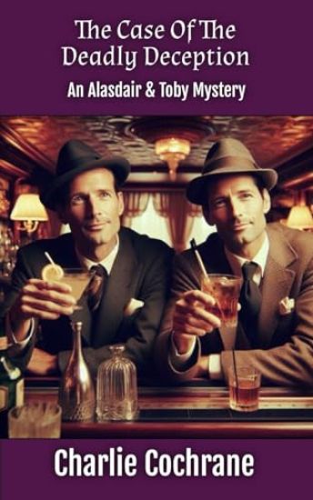 The Case of the Deadly Deception (An Alasdair & Toby Mystery)