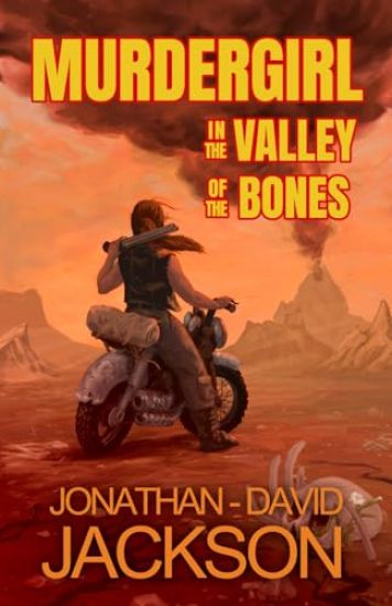 Murdergirl in the Valley of the Bones