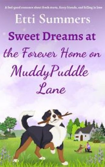 Sweet Dreams at the Forever Home on Muddypuddle Lane