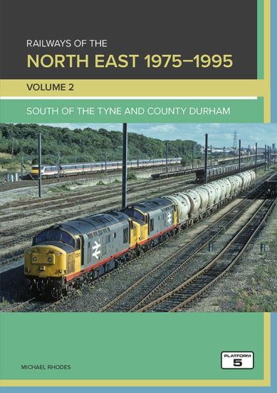 Railways of the North East 1975-1995 Volume 2