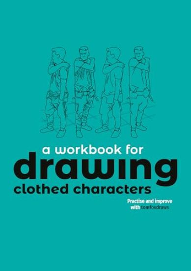 A Workbook for Drawing Clothed Characters