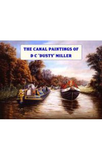The Canal Paintings of D C 'Dusty' Miller