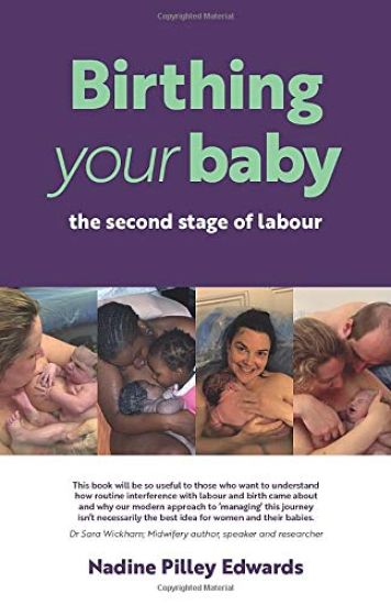 Birthing your baby: the second stage of labour