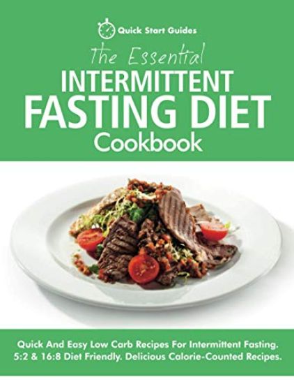 The Essential Intermittent Fasting Diet Cookbook