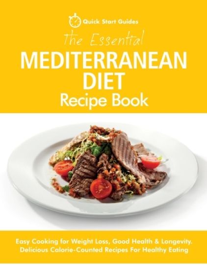 The Essential Mediterranean Diet Recipe Book