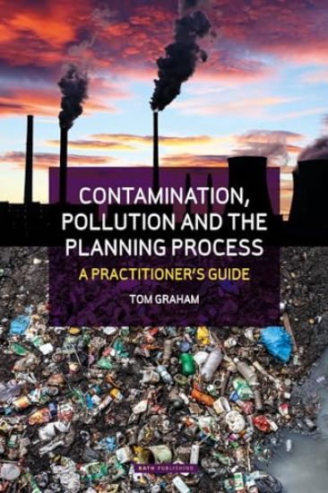 Contamination, Pollution & the Planning Process