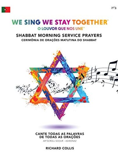 We Sing We Stay Together: Shabbat Morning Service Prayers (PORTUGUESE BRA)
