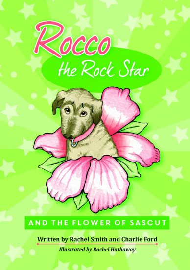 Rocco the Rock Star and the Flower of Sascut