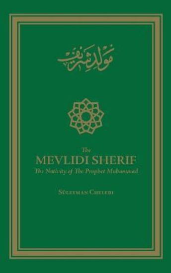 The Mevlidi Sherif: The Nativity of the Prophet Muhammad