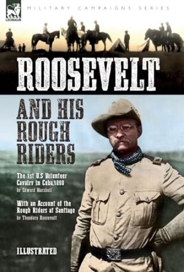Roosevelt & His Rough Riders