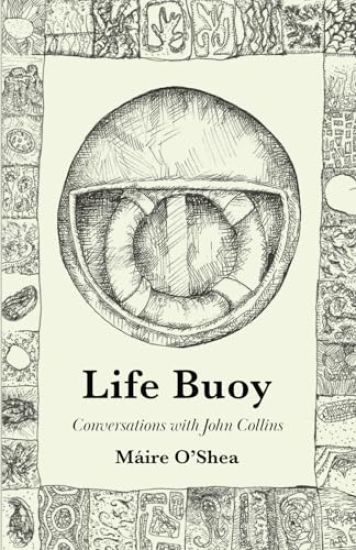 Life Buoy - Conversations with John Collins