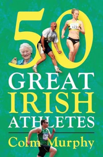 50 Great Irish Athletes