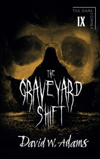 The Graveyard Shift
