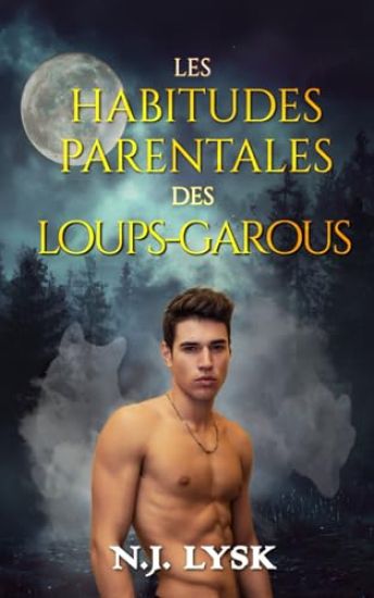 Les habitudes parentales des loups-garous