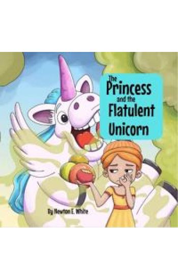 The Princess and the Flatulent Unicorn