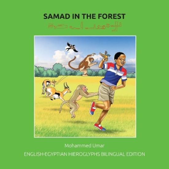 Samad in the Forest:English-Hieroglyphs Bilingual Edition