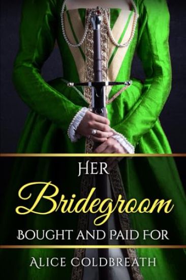 Her Bridegroom Bought and Paid For
