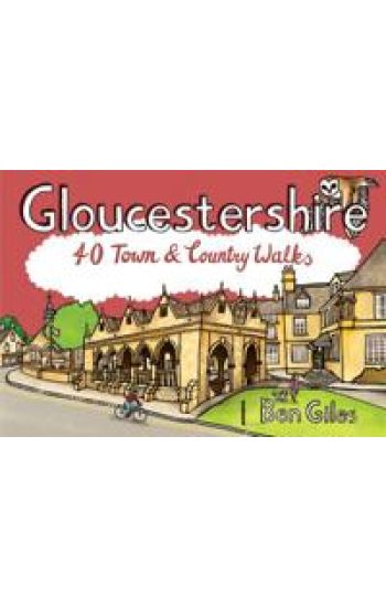 Gloucestershire 40 Town and Country Walks