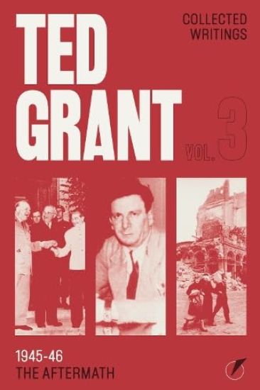 The Writings of Ted Grant