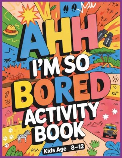 Ahh I'm so bored Activity Book Kids Age 8-12