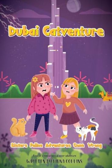 Dubai Catventure: Sisters Feline Adventures Gone Wrong