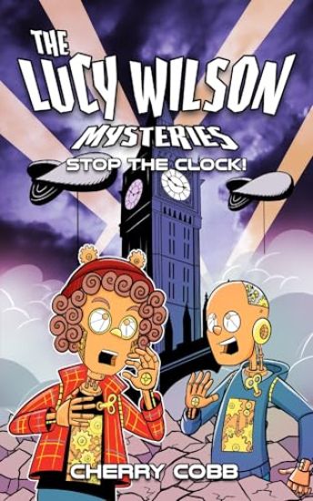 The Lucy Wilson Mysteries: Stop the Clock!