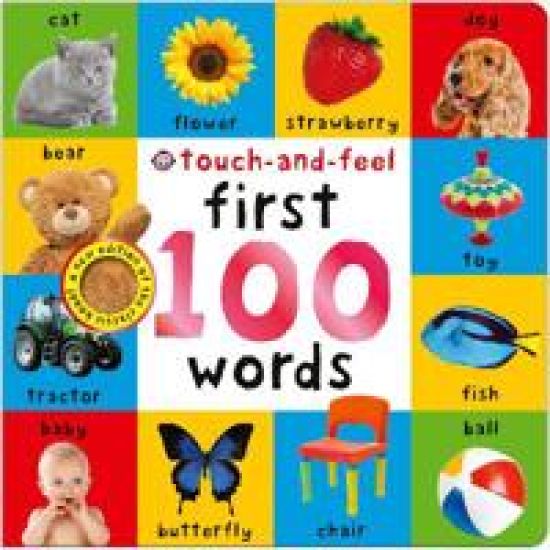 First 100 Words Touch-and-Feel